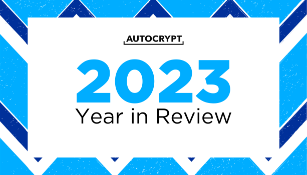 AUTOCRYPT 2023 Year in Review
